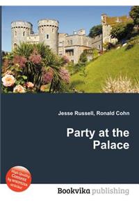 Party at the Palace