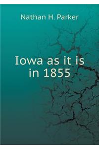 Iowa as it is in 1855