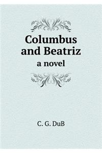 Columbus and Beatriz a Novel
