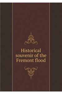 Historical Souvenir of the Fremont Flood