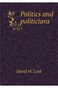 Politics and Politicians