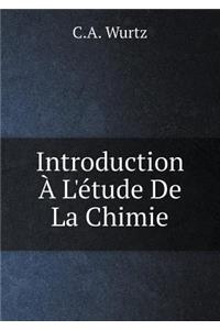 Introduction À l'Étude de la Chimie