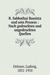R. Sabbathai Bassista und sein Prozess