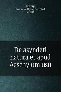 De asyndeti natura et apud Aeschylum usu