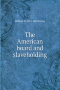 American board and slaveholding