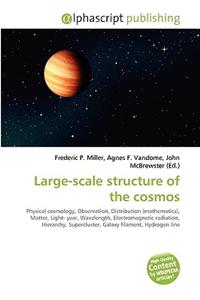 Large-Scale Structure of the Cosmos