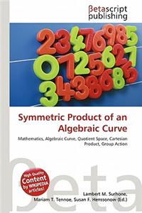 Symmetric Product of an Algebraic Curve