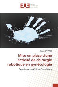 Mise en place d'une activité de chirurgie robotique en gynécologie