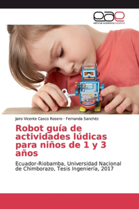 Robot guía de actividades lúdicas para niños de 1 y 3 años