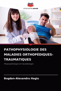 Pathophysiologie Des Maladies Orthopédiques-Traumatiques