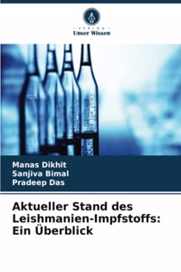 Aktueller Stand des Leishmanien-Impfstoffs