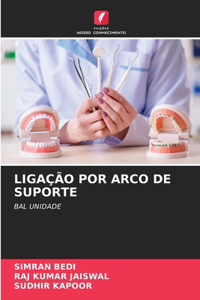 Ligação Por Arco de Suporte