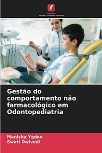 Gestão do comportamento não farmacológico em Odontopediatria