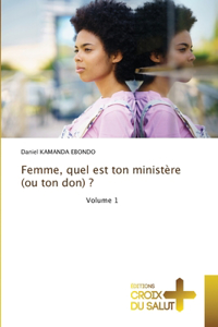 Femme, quel est ton ministère (ou ton don) ?