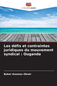 Les défis et contraintes juridiques du mouvement syndical
