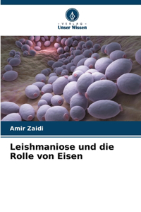 Leishmaniose und die Rolle von Eisen