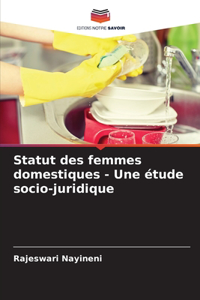 Statut des femmes domestiques - Une étude socio-juridique