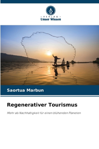 Regenerativer Tourismus