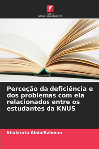 Perceção da deficiência e dos problemas com ela relacionados entre os estudantes da KNUS
