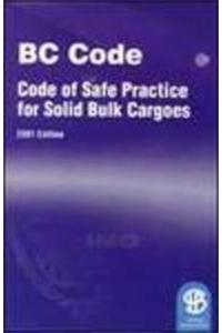 Bc Code Code Of Safe Practise For Solid Bulk Cargoes, 2001 Edition