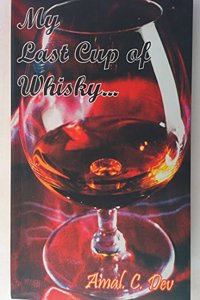 my last cup of whisky
