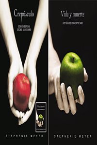 Crepusculo. Decimo aniversario/ Edicion dual Vida y Muerte