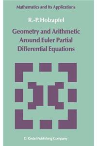Geometry and Arithmetic Around Euler Partial Differential Equations
