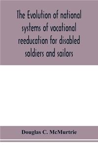The evolution of national systems of vocational reeducation for disabled soldiers and sailors