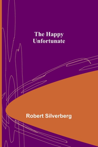 The Happy Unfortunate