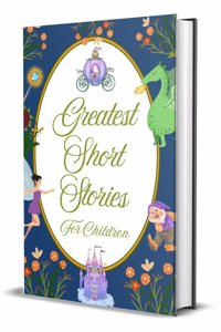 Greatest Short Stories For Children