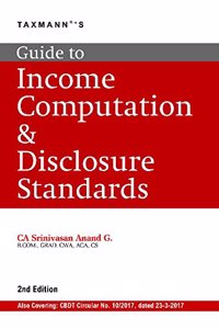 Guide to Income Computation & Disclosure Standards (2nd Edition A.Y 2017-18)