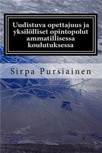 Uudistuva opettajuus ja yksilölliset opintopolut ammatillisessa koulutuksessa