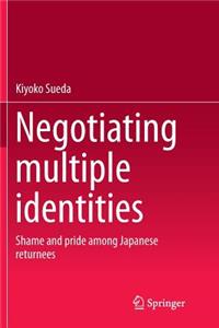 Negotiating Multiple Identities