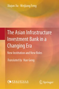 Asian Infrastructure Investment Bank in a Changing Era