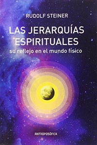 Las Jerarquias Espirituales: Su reflejo en el mundo fisico