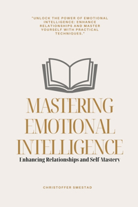 Mastering Emotional Intelligence