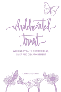 Wholehearted Trust