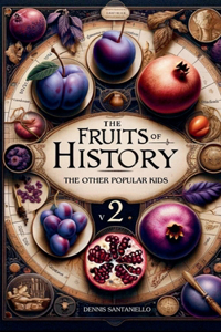 Fruits of History Volume 2