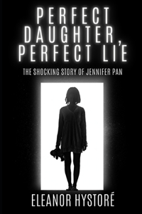 Perfect Daughter, Perfect Lie