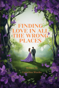 Finding Love in All the Wrong Places