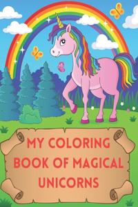My Coloring Book of Magical Unicorns