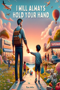 I will always hold your hand