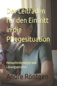 Leitfaden für den Eintritt in die Pflegesituation