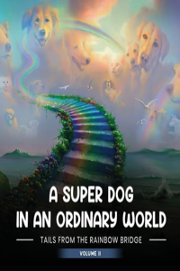 Super Dog in an Ordinary World