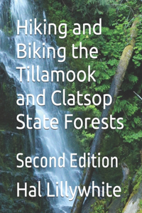 Hiking and Biking the Tillamook and Clatsop State Forests