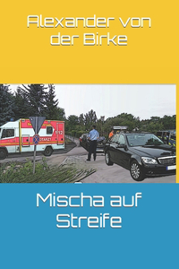 Mischa auf Streife