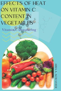 Effects of Heat on Vitamin C Content in Vegetables