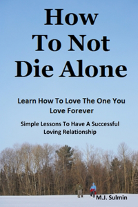 How To Not Die Alone