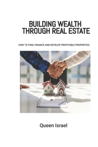 Building Wealth through Real Estate