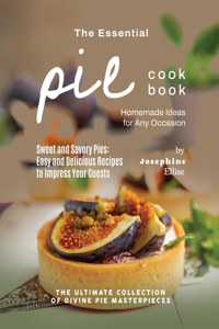 The Essential Pie Cookbook